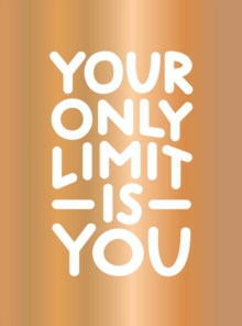 Image for Your Only Limit Is You