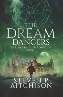 Image for The Dream Dancers : Book 1 of The Akashic Chronicles