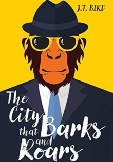 Image for The city that barks and roars