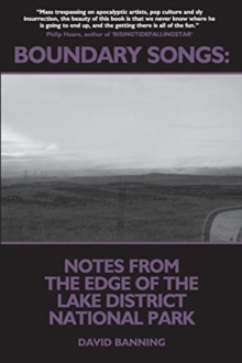 Image for Boundary Songs: Notes from the edge of the Lake District National Park