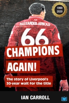 Champions Again: The Story of Liverpool’s 30-Year Wait for the Title