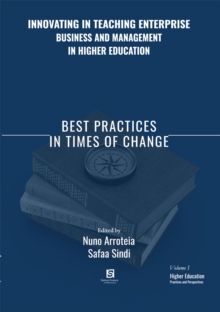 Innovating in Teaching Enterprise, Business and Management in Higher Education: Best Practices in Times of Change