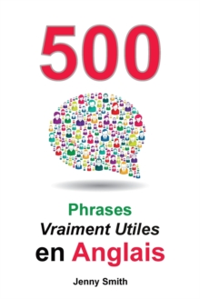 Image for 500 Phrases Vraiment Utiles en Anglais