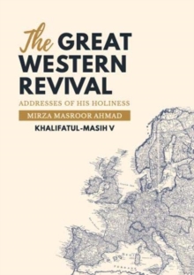 Image for The Great Western Revival : Addresses of His Holiness Mirza Masroor Ahmad Khalifatul-Masih V