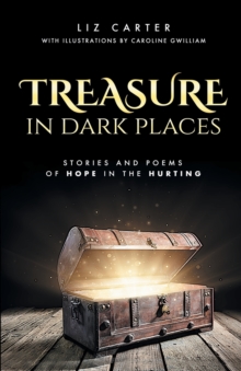 Image for Treasure in Dark Places : Stories and poems of hope in the hurting