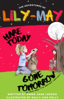 Hare Today Gone Tomorrow: The Adventures of Lily-May