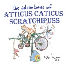 Image for The Adventures of Atticus Caticus Scratchipuss