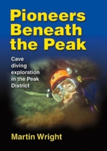 Pioneers Beneath the Peak: Cave diving exploration in the Peak District