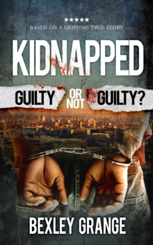 Image for Kidnapped: Guilty or Not Guilty?