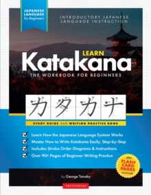Image for Learn Japanese Katakana - The Workbook for Beginners : An Easy, Step-by-Step Study Guide and Writing Practice Book: The Best Way to Learn Japanese and How to Write the Katakana Alphabet (Flash Cards a