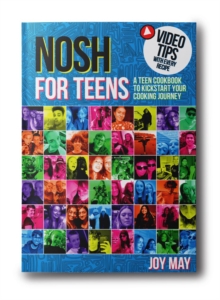 NOSH for TEENS: a teen cookbook to kickstart your cooking journey