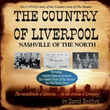 Image for The Country of Liverpool : Nashville of The North