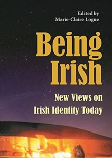 Image for Being Irish  : new views on Irish identity today
