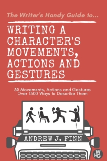 Image for Writing a Character's Movements, Actions and Gestures