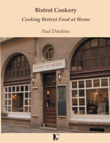 Image for Bistrot cookery  : cooking bistrot food at home