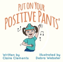 Image for Put on Your Positive Pants (R)