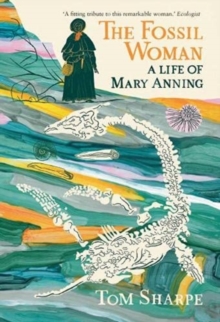 Image for The fossil woman  : a life of Mary Anning
