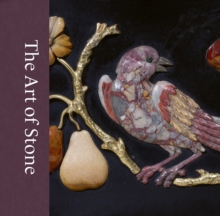 Image for The art of stone  : masterpieces from the Rosalinde and Arthur Gilbert collection