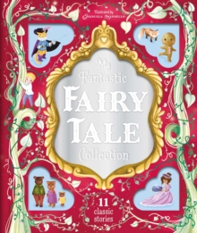 Image for My Fantastic Fairy Tale Collection : Storybook Treasury with 11 Tales