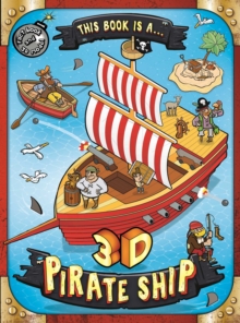 Image for This Book is a . . . 3D Pirate Ship : Build Your Own 3D Model