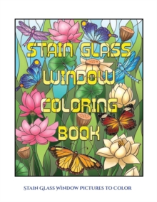 Image for Stain Glass Window Pictures to Color : Advanced coloring (colouring) books for adults with 50 coloring pages: Stain Glass Window Coloring Book (Adult colouring (coloring) books)