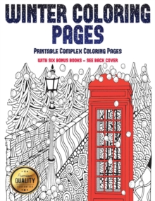Image for Printable Complex Coloring Pages (Winter Coloring Pages) : Winter Coloring Pages: This book has 30 Winter Coloring Pages that can be used to color in, frame, and/or meditate over: This book can be pho