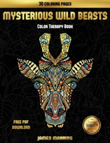Image for Color Therapy Book (Mysterious Wild Beasts) : A wild beasts coloring book with 30 coloring pages for relaxed and stress free coloring. This book can be downloaded as a PDF and printed off to color ind