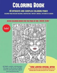 Image for A Coloring Book (40 Complex and Intricate Coloring Pages) : An intricate and complex coloring book that requires fine-tipped pens and pencils only: Coloring pages include buildings, architecture, fant