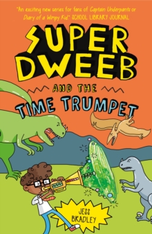 Image for Super Dweeb and the time trumpet!
