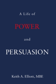 Life of Power and Persuasion