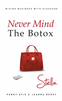 Image for Never Mind the Botox: Stella