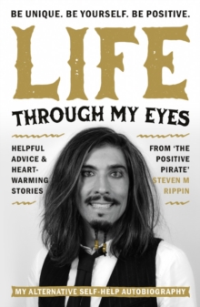 Image for Life through my eyes  : my alternative self-help autobiography