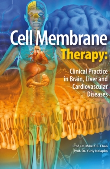 Image for Cell Membrane Therapy: Clinical Practice in Brain, Liver and Cardiovascular Diseases