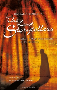 The Last Storytellers: Tales from the Heart of Morocco