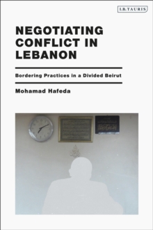 Image for Negotiating Conflict in Lebanon