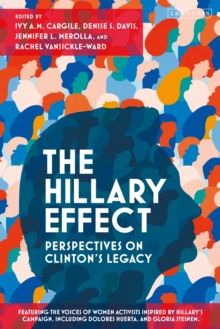 Image for The Hillary effect  : perspectives on Clinton's legacy