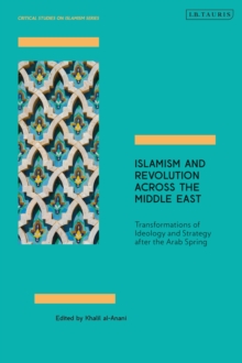 Islamism and Revolution Across the Middle East