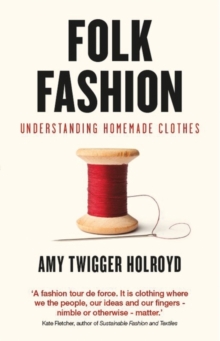 Image for Folk fashion: understanding homemade clothes