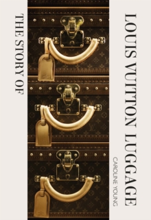 Image for The Story of Louis Vuitton Luggage