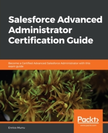 Image for Salesforce Advanced Administrator Certification Guide