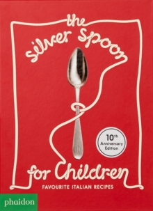 Image for The silver spoon for children  : favorite Italian recipes