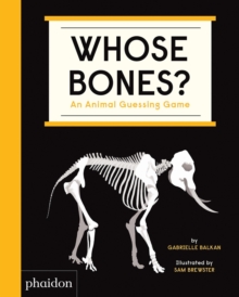 Whose Bones?: An Animal Guessing Game