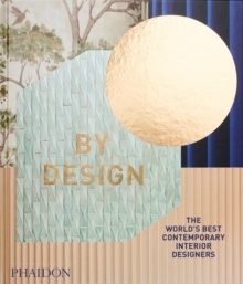 Image for By design  : the world's best contemporary interior designers