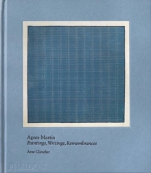 Image for Agnes Martin  : paintings, writings, remembrances