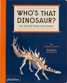 Image for Who's that dinosaur?  : an animal guessing game