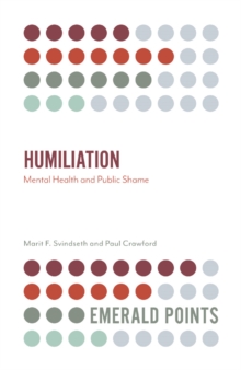 Image for Humiliation: mental health and public shame