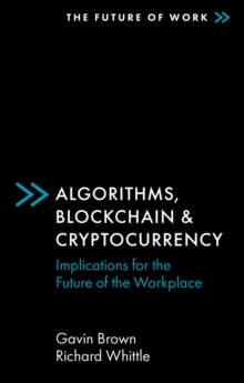Image for Algorithms, blockchain & cryptocurrency  : implications for the future of the workplace