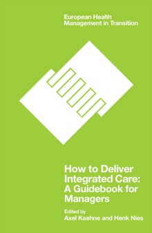 Image for How to deliver integrated care: a guidebook for managers
