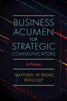 Business Acumen for Strategic Communicators: A Primer