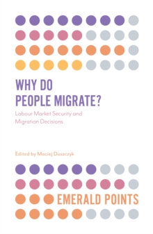 Image for Why do people migrate?  : labour market security and migration decisions